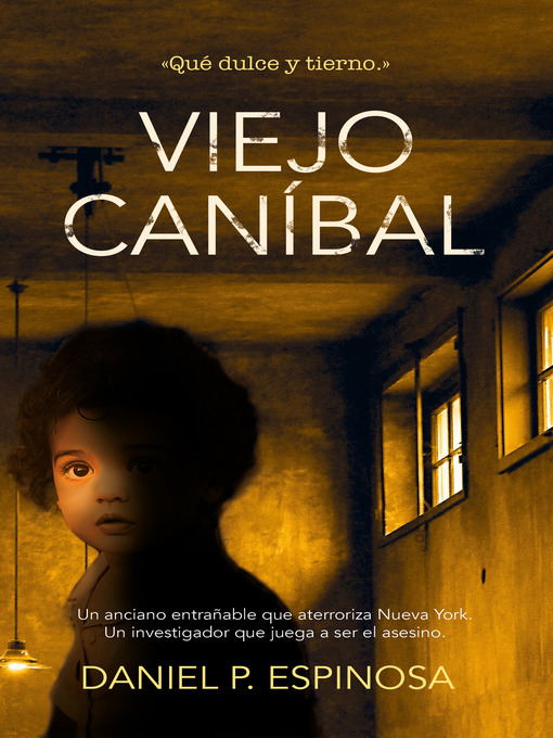 Title details for Viejo Caníbal by Daniel P. Espinosa - Available